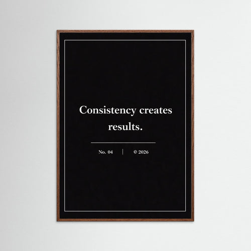 NOIR COLLECTION — No. 04 | Consistency creates results