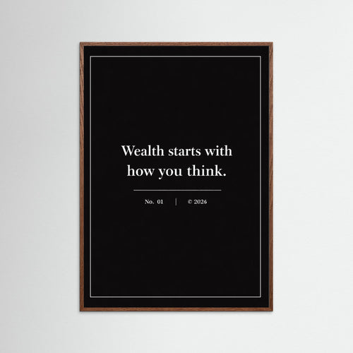 NOIR COLLECTION — No. 01 | Wealth Starts With How You Think