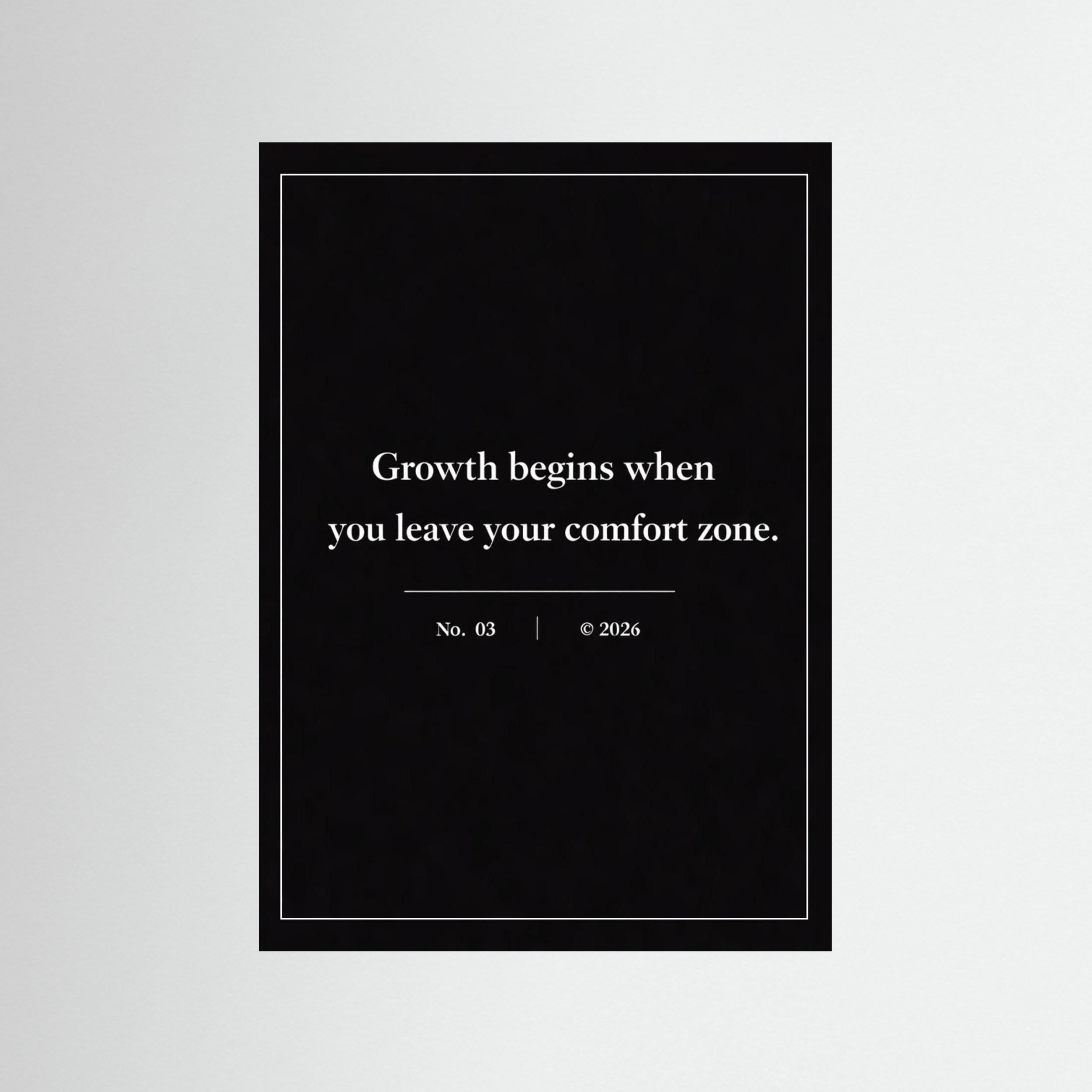 NOIR COLLECTION — No. 03 | Growth begins when you leave your comfort zone