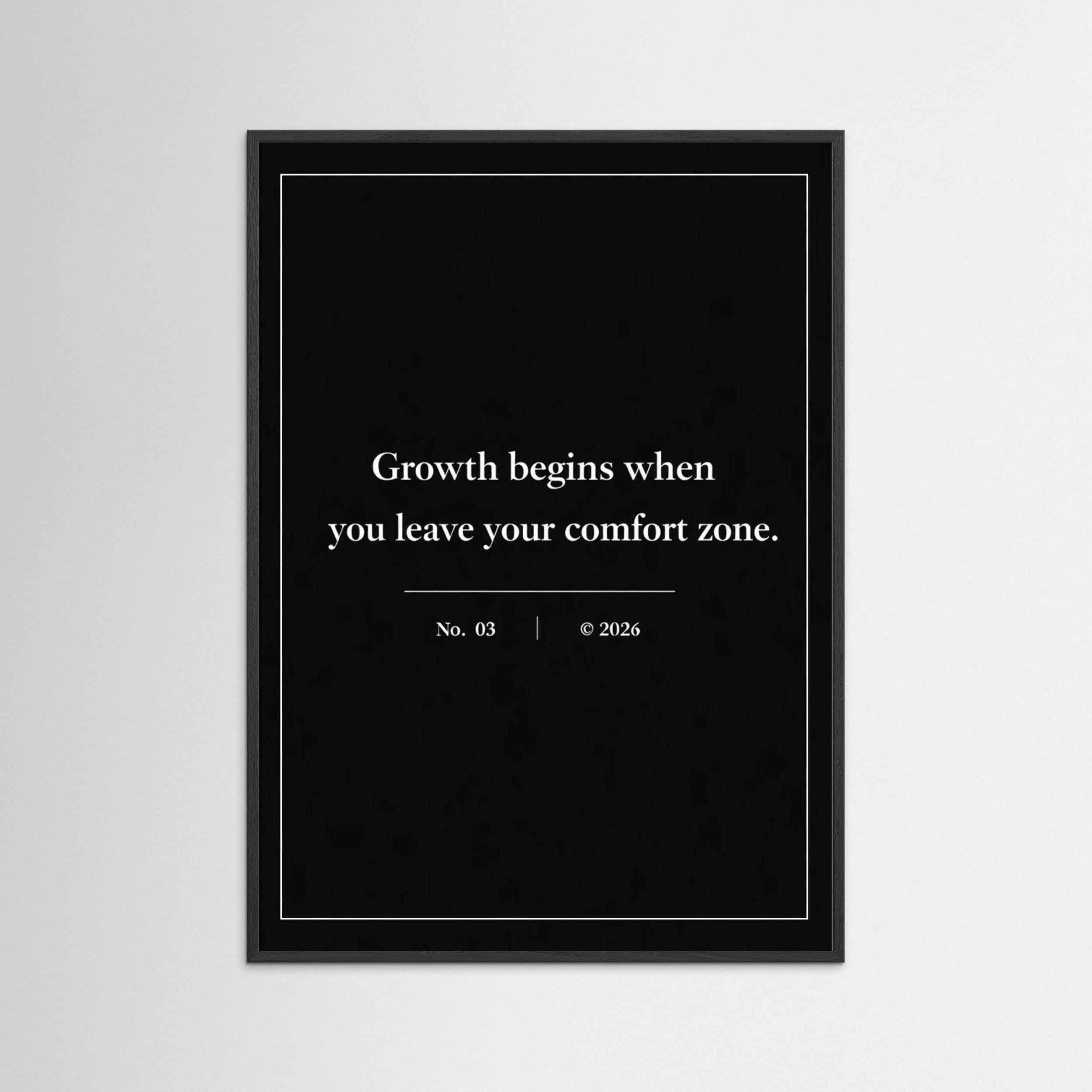 NOIR COLLECTION — No. 03 | Growth begins when you leave your comfort zone