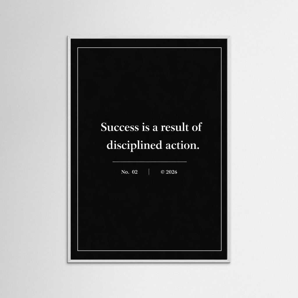 NOIR COLLECTION — No. 02 | Succes is a result of disciplined action
