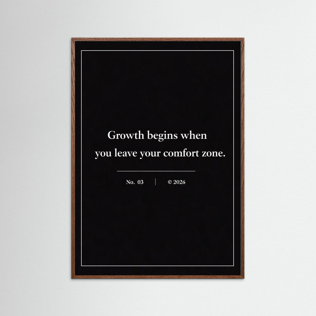 NOIR COLLECTION — No. 03 | Growth begins when you leave your comfort zone