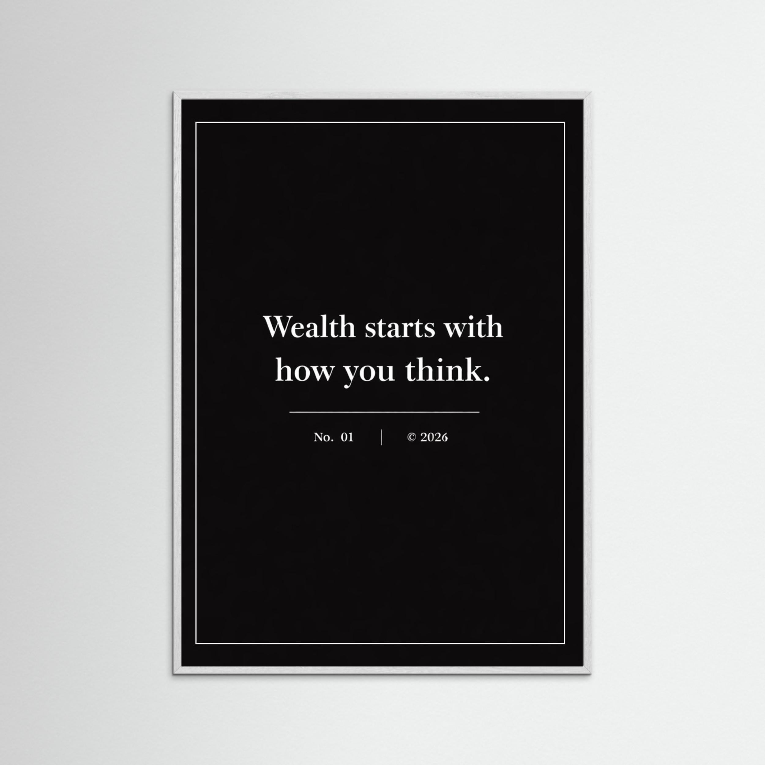 NOIR COLLECTION — No. 01 | Wealth Starts With How You Think
