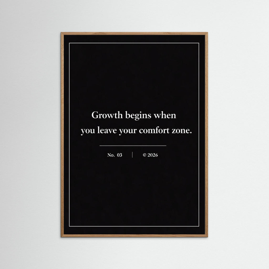 NOIR COLLECTION — No. 03 | Growth begins when you leave your comfort zone