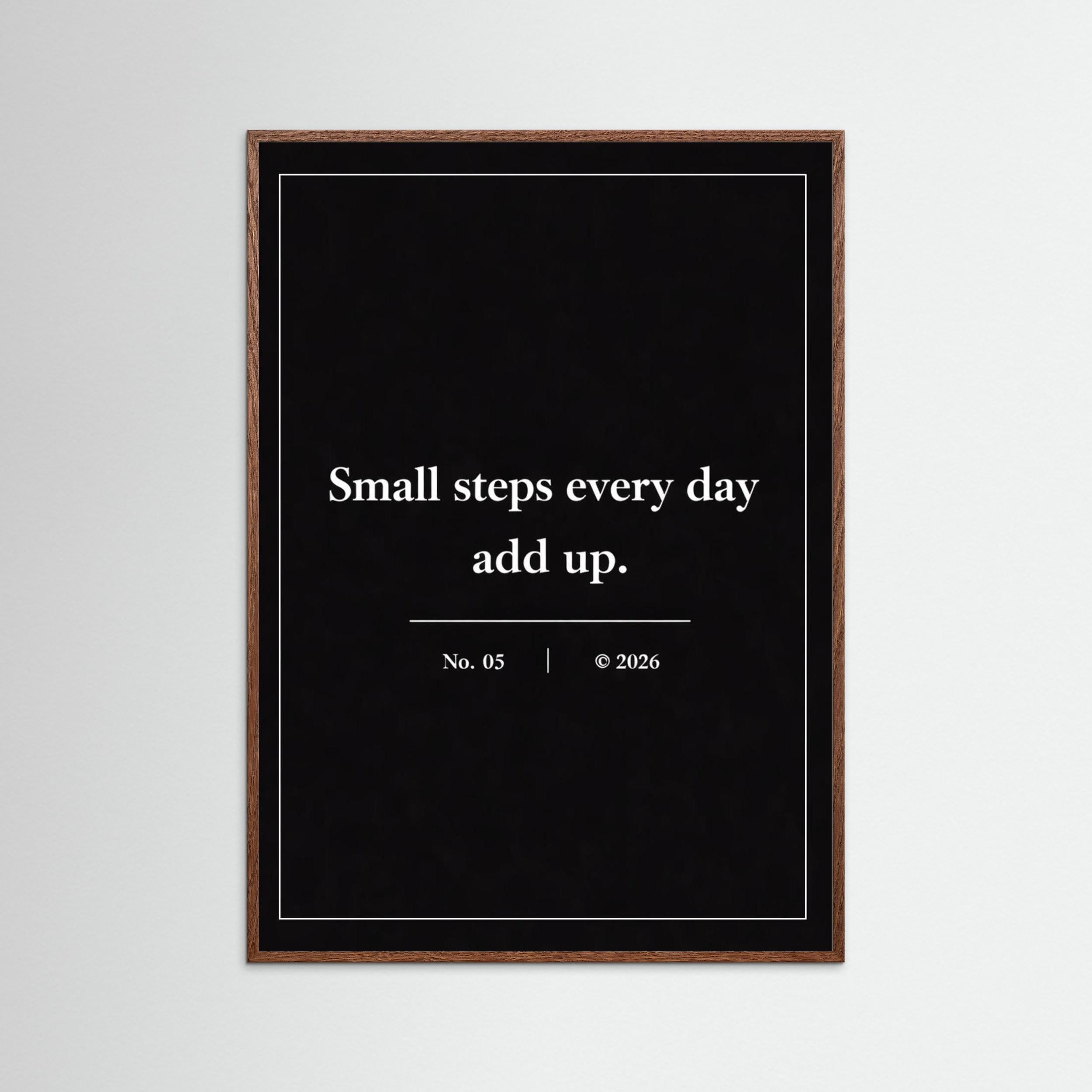 NOIR COLLECTION — No. 05 | Small Steps Every Day Add Up