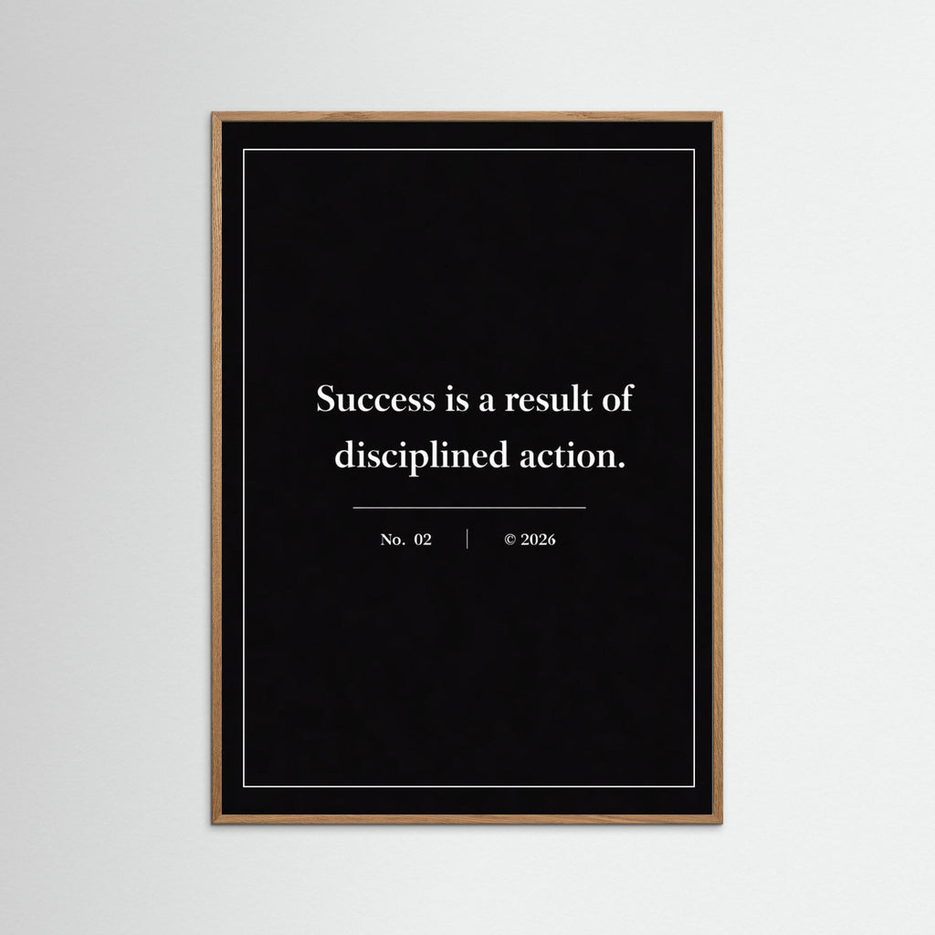 NOIR COLLECTION — No. 02 | Succes is a result of disciplined action