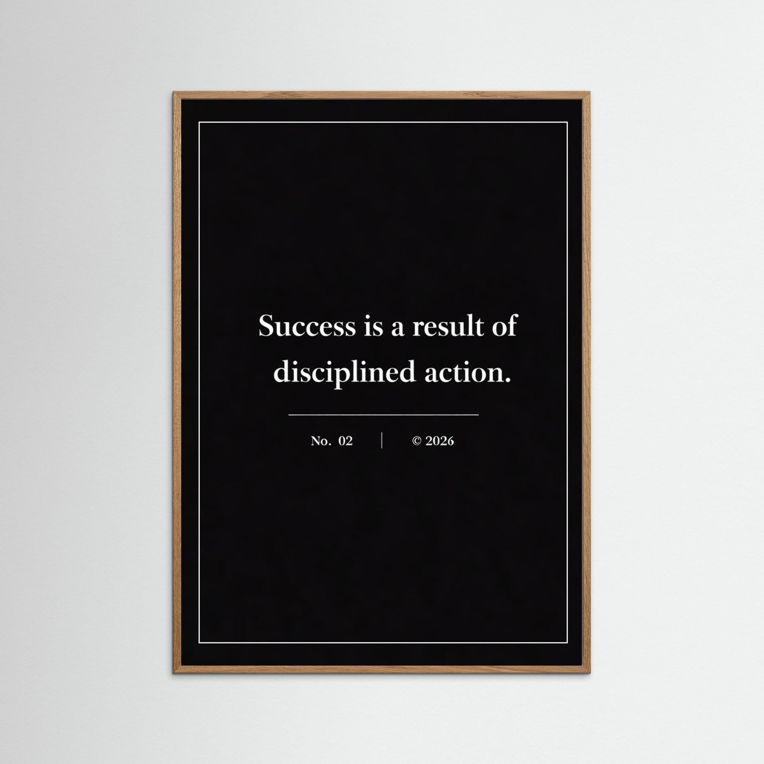 NOIR COLLECTION — No. 02 | Succes is a result of disciplined action