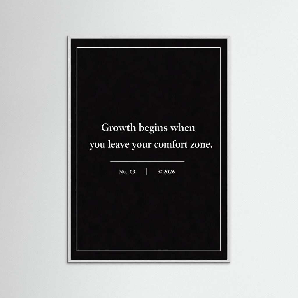 NOIR COLLECTION — No. 03 | Growth begins when you leave your comfort zone