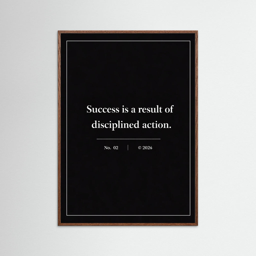 NOIR COLLECTION — No. 02 | Succes is a result of disciplined action