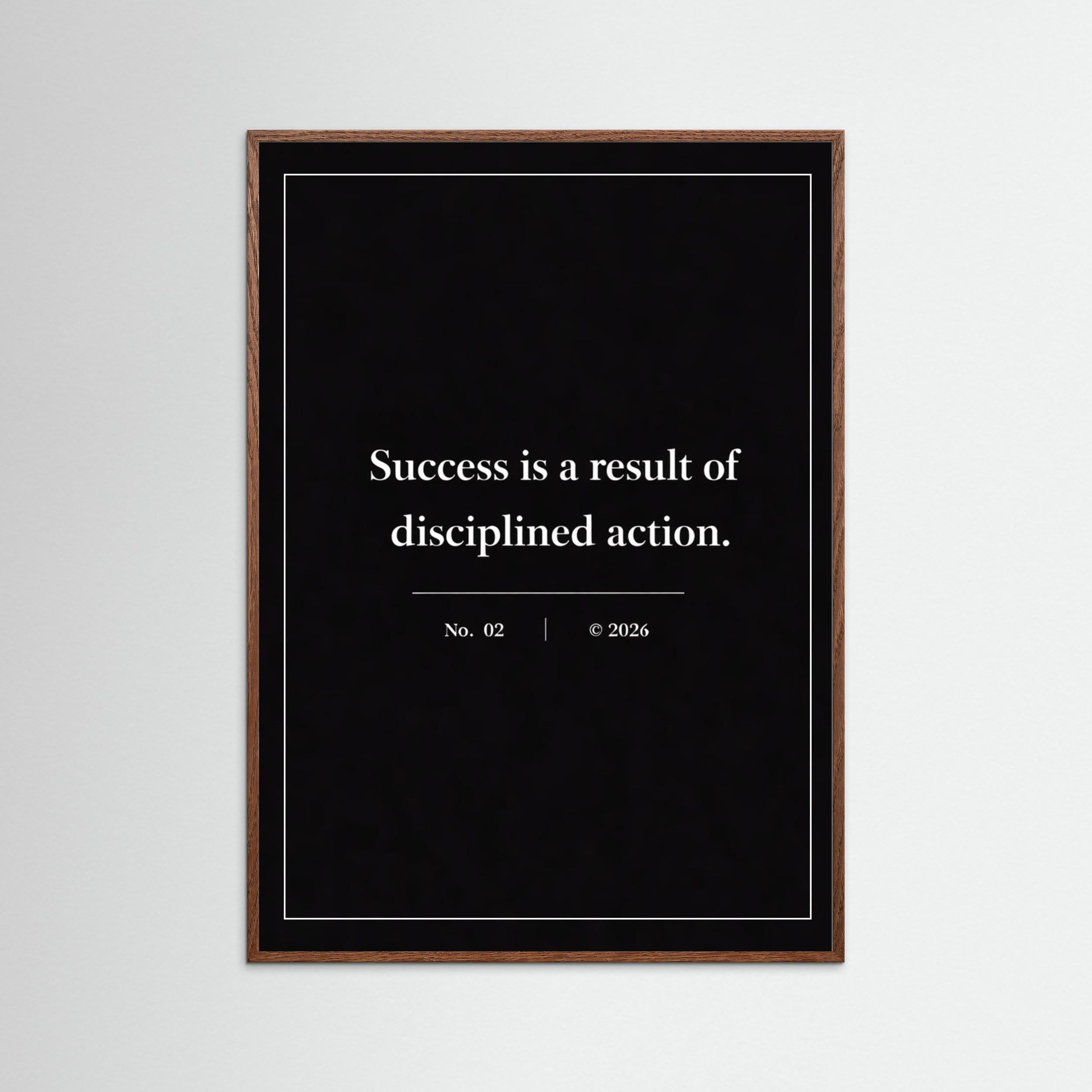 NOIR COLLECTION — No. 02 | Succes is a result of disciplined action