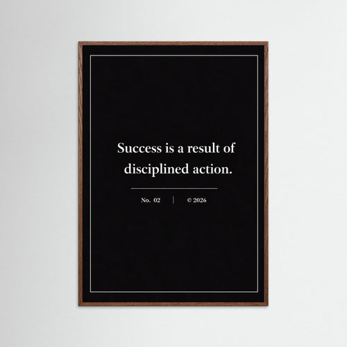 NOIR COLLECTION — No. 02 | Succes is a result of disciplined action